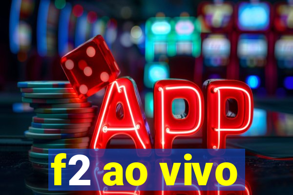 f2 ao vivo